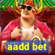 aadd bet